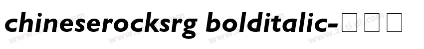chineserocksrg bolditalic字体转换